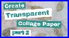 Create-Translucent-Collage-Papers-Using-Archival-Glues-Part-2-01-gq